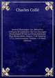 Journal Historique: Ou, M?moires Critiques Et Litt?raires Sur Les Ouvrages Dramatiques Et Sur Les Evenemens Les Plus Memorables, Depuis 1748 Jusqu'en 1772, Inclusivement, Volume 1 (French Edition), Charles Colle 