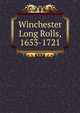 Winchester Long Rolls, 1653-1721, 