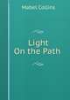 Light On the Path ., Mabel Collins 