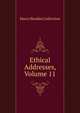 Ethical Addresses, Volume 11, Harry Houdini Collection 