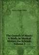 The Growth of Music: A Study in Musical History for Schools, Volume 3, Henry Cope Colles 