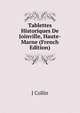 Tablettes Historiques De Joinville, Haute-Marne (French Edition), J Collin 