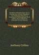 Paradoxes M?taphysiques Sur Le Principe Des Actions Humaines: Ou Traduction Libre De La Dissertation, Philosophique De M. Collins, Sur La Libert? De L'Homme (French Edition), Anthony Collins 