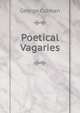 Poetical Vagaries, Colman George 