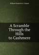 A Scramble Through the Hills to Cashmere, William Frederick A. Colman 