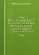 De La Constitucion Y Del Gobierno De Los Reinos De Leon Y Castilla, Volume 2 (Spanish Edition), Manuel Colmeiro 