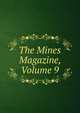 The Mines Magazine, Volume 9, 