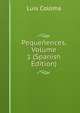 Pequenences, Volume 1 (Spanish Edition), Luis Coloma 