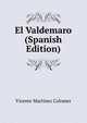 El Valdemaro (Spanish Edition), Vicente Martinez Colomer 