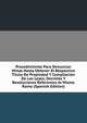 Procedimiento Para Denunciar Minas Hasta Obtener El Respectivo Titulo De Propiedad Y Compilacion De Las Leyes, Decretos Y Resoluciones Referentes Al Mismo Ramo (Spanish Edition), 