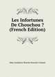 Les Infortunes De Chouchou ? (French Edition), Mme Josephine Blanche Bouchet Colomb 