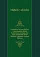 Lezioni Su Le Doti Di Una Colta Favella: Su La Letteratura Italiana, Ed Altri Scritti Dell'abate Michele Colombo (Italian Edition), Michele Colombo 