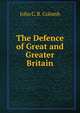 The Defence of Great and Greater Britain, John C. R. Colomb 