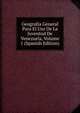 Geografia General Para El Uso De La Juventud De Venezuela, Volume 1 (Spanish Edition), 