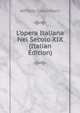 L'opera Italiana Nel Secolo XIX (Italian Edition), Alfredo Colombani 