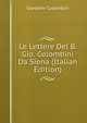 Le Lettere Del B. Gio. Colombini Da Siena (Italian Edition), Giovanni Colombini 