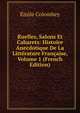 Ruelles, Salons Et Cabarets: Histoire Anecdotique De La Litterature Francaise, Volume 1 (French Edition), Emile Colombey 