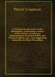 A Treatise On the Police of the Metropolis;: Containing a Detail of the Various Crimes and Misdemeanors by Which Public and Private Property and . And Suggesting Remedies for Their Prevention, Patrick Colquhoun 