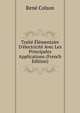 Trait? ?l?mentaire D'?lectricit? Avec Les Principales Applications (French Edition), Rene Colson 