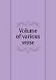 Volume of various verse, 