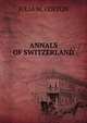 ANNALS OF SWITZERLAND, JULIA M. COLTON 