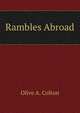 Rambles Abroad, Olive A. Colton 