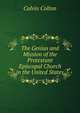 The Genius and Mission of the Protestant Episcopal Church in the United States, Calvin Colton 