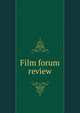 Film forum review, 