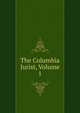 The Columbia Jurist, Volume 1, 