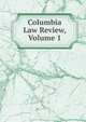 Columbia Law Review, Volume 1, 
