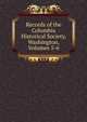 Records of the Columbia Historical Society, Washington, Volumes 5-6, 