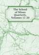 The School of Mines Quarterly, Volumes 11-20, 