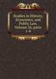 Studies in History, Economics, and Public Law, Volume 26, parts 1-4, 