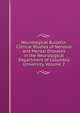 Neurological Bulletin: Clinical Studies of Nervous and Mental Diseases in the Neurological Department of Columbia University, Volume 2, 
