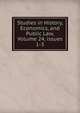 Studies in History, Economics, and Public Law, Volume 24, issues 1-3, 