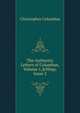 The Authentic Letters of Columbus, Volume 1,&Nbsp;Issue 2, Christopher Columbus 