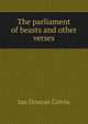 The parliament of beasts and other verses, Ian Duncan Colvin 