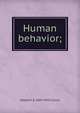 Human behavior;, Stephen S. 1869-1923 Colvin 