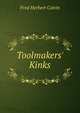 Toolmakers' Kinks, Fred Herbert Colvin 