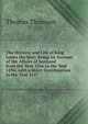 The Historie and Life of King James the Sext: Being an Account of the Affairs of Scotland from the Year 1566 to the Year 1596; with a Short Continuation to the Year 1617, Thomson, Thomas 