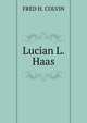Lucian L. Haas, Fred Herbert Colvin 