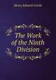 The Work of the Ninth Division, Henry Edward Colvile 