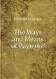The Ways and Means of Payment, Stephen Colwell 