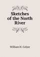 Sketches of the North River, William H. Colyer 