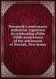 Newmark's anniversary industrial expostion in celebrating of the 250th anniversary of the settlement of Newark, New Jersey, 