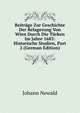 Beitrage Zur Geschichte Der Belagerung Von Wien Durch Die Turken Im Jahre 1683: Historische Studien, Part 2 (German Edition), Johann Newald 