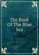 The Book Of The Blue Sea, 