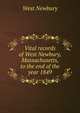 Vital records of West Newbury, Massachusetts, to the end of the year 1849, West Newbury 