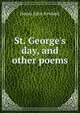 St. George's day, and other poems, Newbolt Henry John 