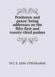 Penitence and peace: being addresses on the fifty-first and twenty-third psalms, W C. E. 1844-1930 Newbolt 